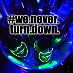 WeNeverTurnDown