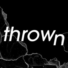 Thrown