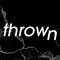 Thrown