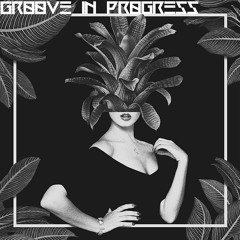 Groove-In-Progress