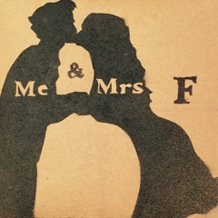 Me & Mrs F