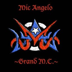 MIC ANGELO THE GRAND MC