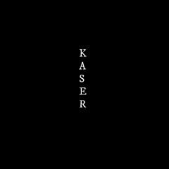 K A S E R