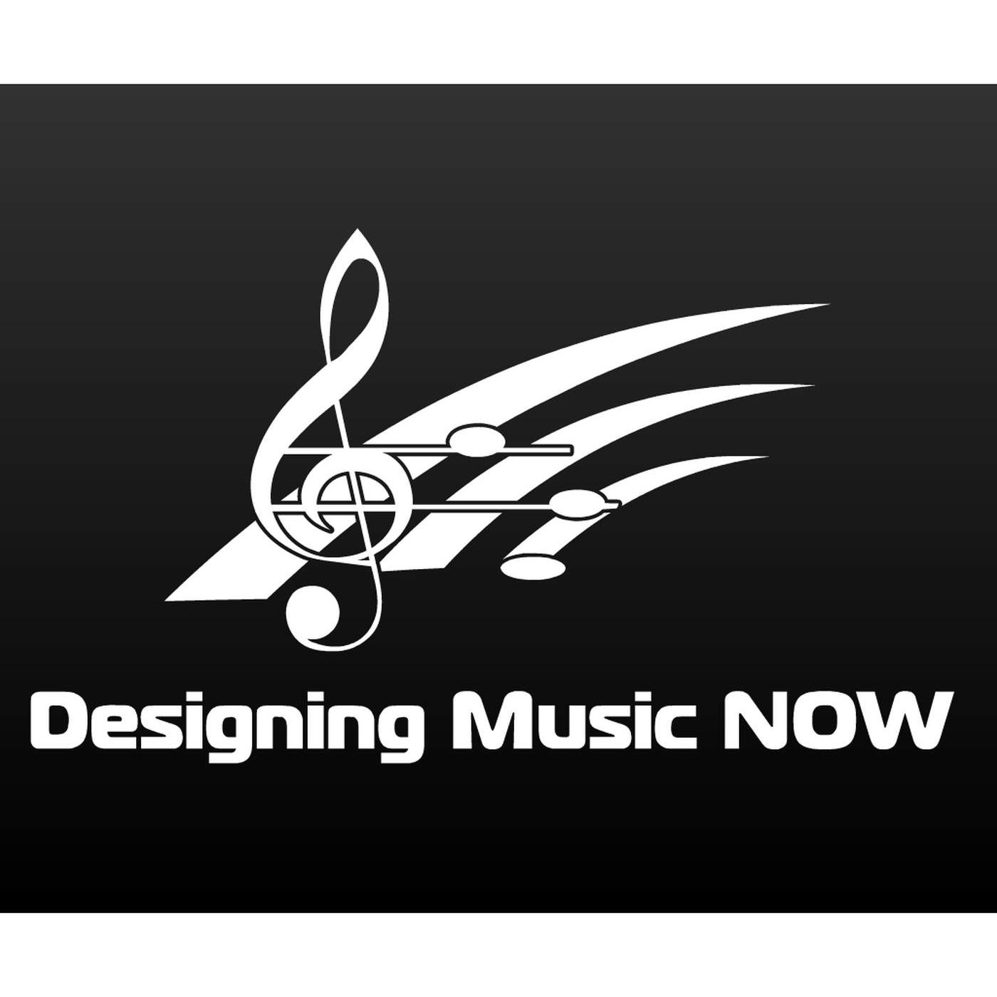 Designing Music NOW Podcast