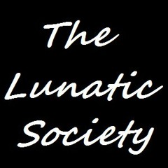 The Lunatic Society