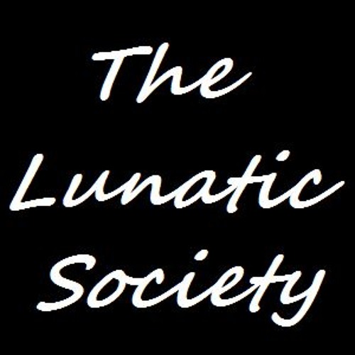 Stream The Lunatic Society Music Listen To Songs Albums Playlists