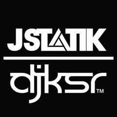 J-Statik & DJ KSR