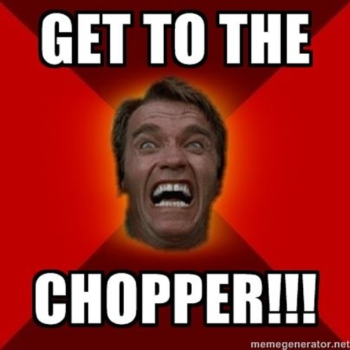 Мем чоппер. Get to the chopper. get to the choppa мем. get to the chopper мем. too got.