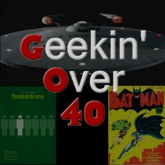 Geekin' Over 40