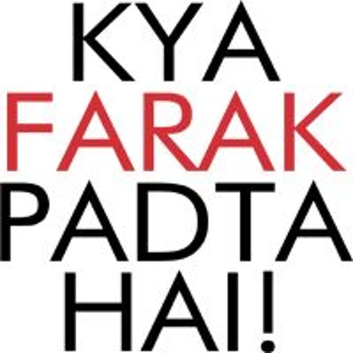 Kya Farak Padta Hai's stream on SoundCloud - Hear the world's sounds