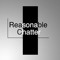 Reasonable Chatter