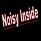 Noisy Inside