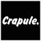 CRAPULE.