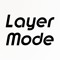 Layer Mode