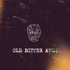 Old Bitter Audio