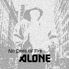 No Smell of Fire