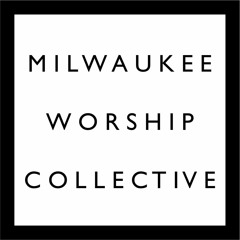MKE Worship Collective