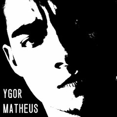 Ygor Matheus \0/