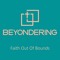 Beyondering