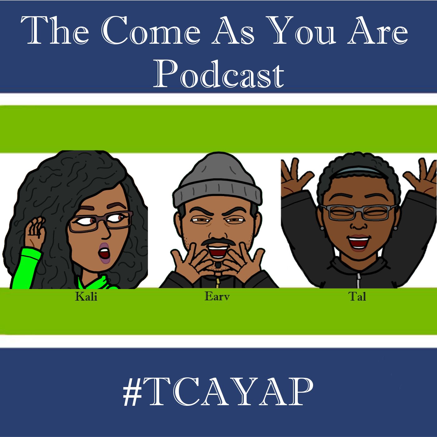 The Come As You Are Podcast