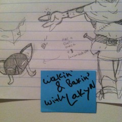 Wakin'andBakin'withLakyn