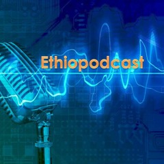 ETHIOPODCAST
