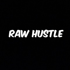 Raw Hustle