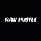 Raw Hustle