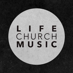 Life Church Music