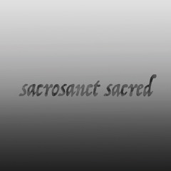sacrosanct sacred