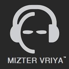 Mizter_Vriya™