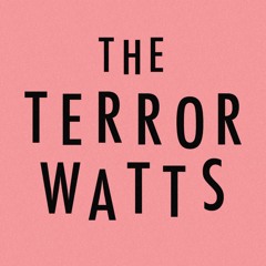 The Terror Watts