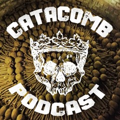 Catacomb Podcast