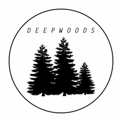 D E E P W O O D S