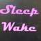 Sleep Wake