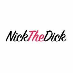nickthedick