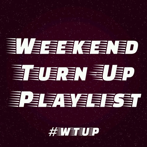 Weekend TurnUp Playlist’s avatar