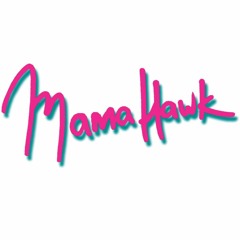 mamahawk