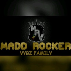 MADD ROCKER VYBZ FAMILY