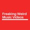 FreakingWeirdMusicVideos