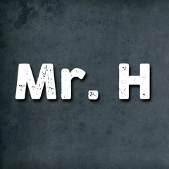 Mr. H