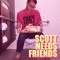 Scott Needs Friends