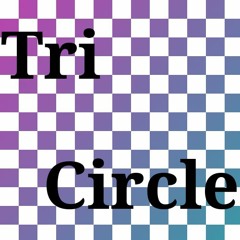 TriCircle
