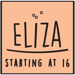 Eliza Starting at 16