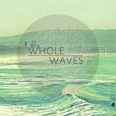 Whole Waves