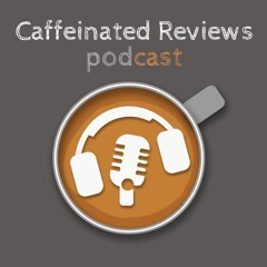 CaffeinatedReviewsPodcast