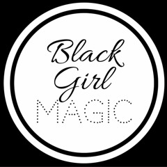 Black Girl Magic Podcast