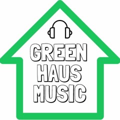 GREEN HAUS MUSIC