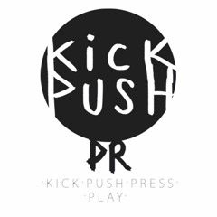 Kick Push PR