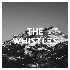 The Whistles